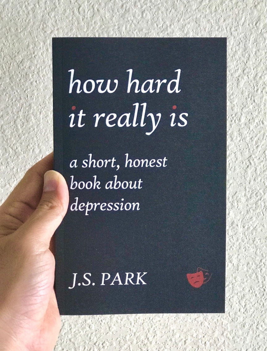 How Hard It Really Is: A Short, Honest Book About Depression